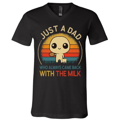 Just A Dad Who Always Came Back With The Milk Dad Daddy Gift V-Neck T-Shirt