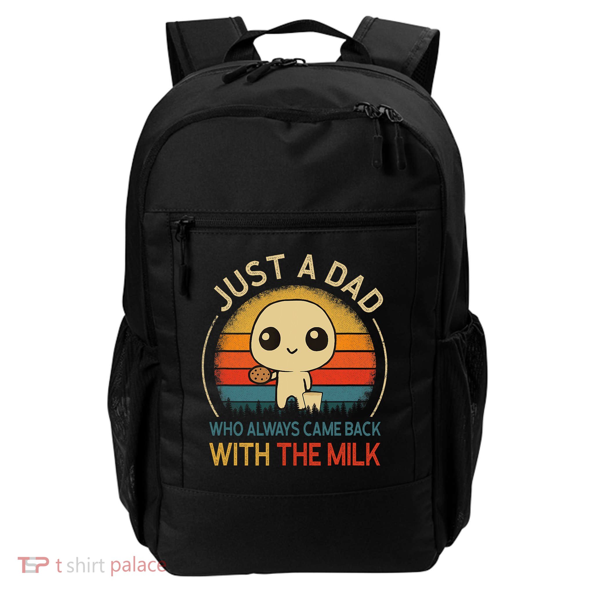 Just A Dad Who Always Came Back With The Milk Dad Daddy Gift Backpack