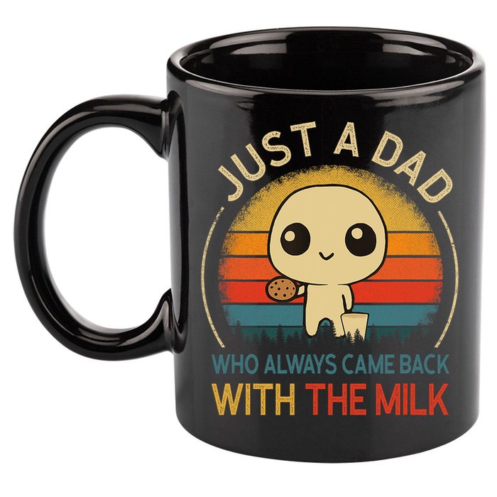 Just A Dad Who Always Came Back With The Milk Dad Daddy Gift 11oz C Handle Ceramic Mug