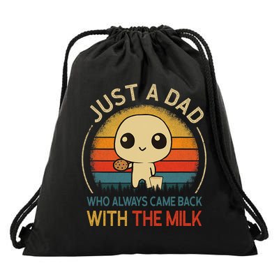 Just A Dad Who Always Came Back With The Milk Dad Daddy Gift Drawstring Bag