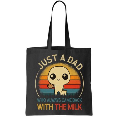 Just A Dad Who Always Came Back With The Milk Dad Daddy Gift Bag
