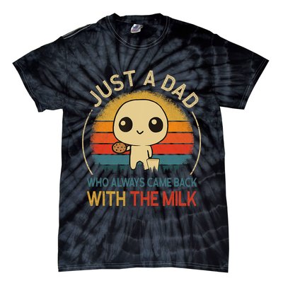 Just A Dad Who Always Came Back With The Milk Dad Daddy Gift Tie-Dye T-Shirt