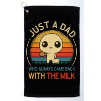 Just A Dad Who Always Came Back With The Milk Dad Daddy Gift Golf Towel