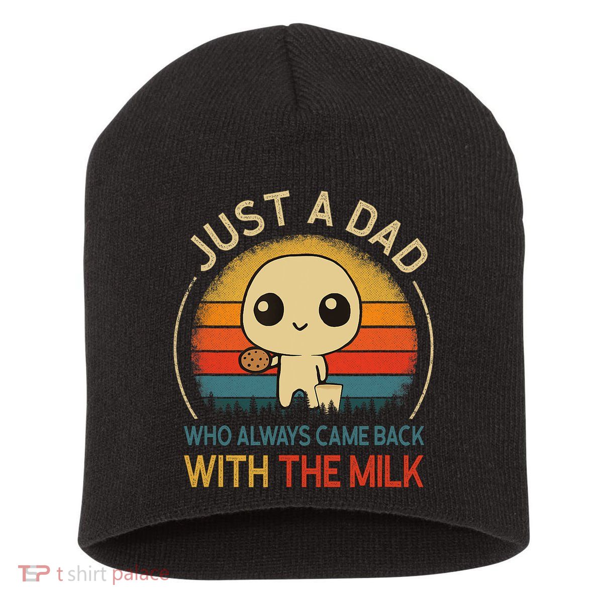 Just A Dad Who Always Came Back With The Milk Dad Daddy Gift Short Acrylic Beanie