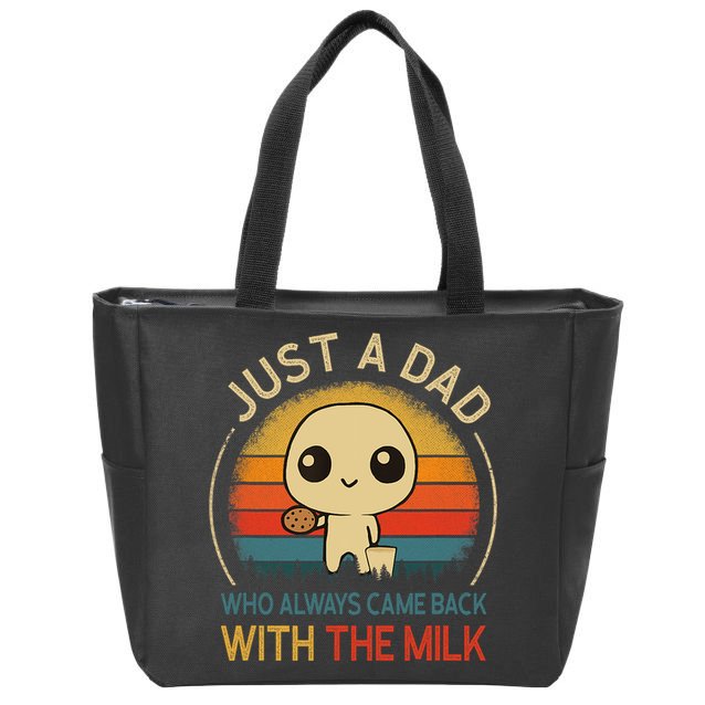 Just A Dad Who Always Came Back With The Milk Dad Daddy Gift Zip Tote Bag