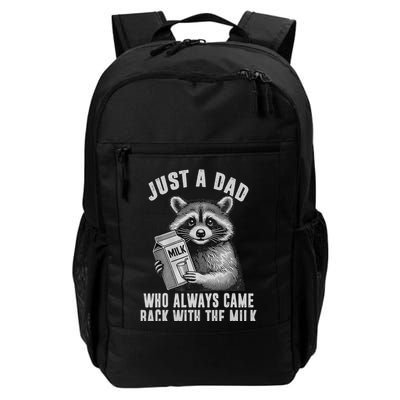 Just A Dad Who Always Came Back With The Milk Backpack