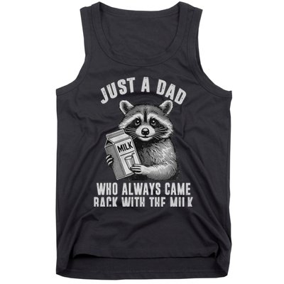 Just A Dad Who Always Came Back With The Milk Tank Top
