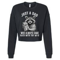 Just A Dad Who Always Came Back With The Milk Cropped Pullover Crew