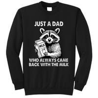 Just A Dad Who Always Came Back With The Milk FatherS Day Sweatshirt