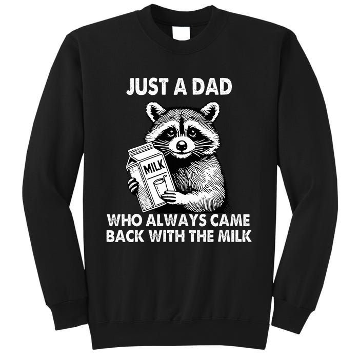 Just A Dad Who Always Came Back With The Milk FatherS Day Sweatshirt