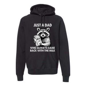 Just A Dad Who Always Came Back With The Milk FatherS Day Premium Hoodie