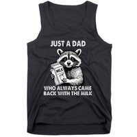 Just A Dad Who Always Came Back With The Milk FatherS Day Tank Top