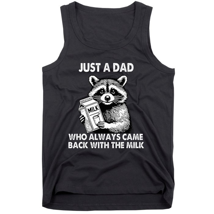 Just A Dad Who Always Came Back With The Milk FatherS Day Tank Top