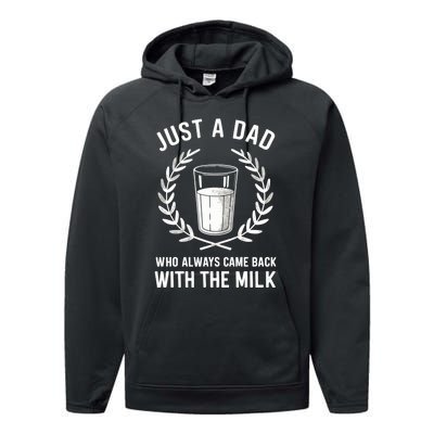 Just A Dad Who Always Came Back With The Milk Fathers Day Performance Fleece Hoodie