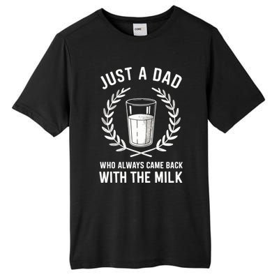 Just A Dad Who Always Came Back With The Milk Fathers Day Tall Fusion ChromaSoft Performance T-Shirt