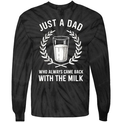 Just A Dad Who Always Came Back With The Milk Fathers Day Tie-Dye Long Sleeve Shirt