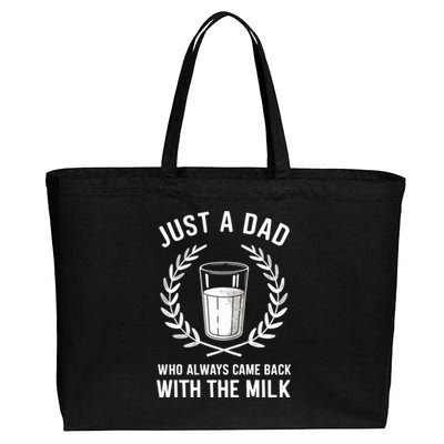 Just A Dad Who Always Came Back With The Milk Fathers Day Cotton Canvas Jumbo Tote