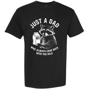 Just A Dad Who Always Came Back With The Milk Racoon Fathers Garment-Dyed Heavyweight T-Shirt