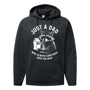 Just A Dad Who Always Came Back With The Milk Racoon Fathers Performance Fleece Hoodie