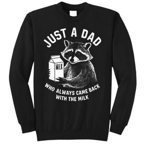 Just A Dad Who Always Came Back With The Milk Racoon Fathers Sweatshirt