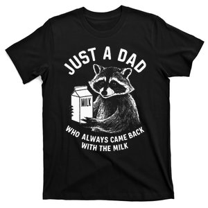 Just A Dad Who Always Came Back With The Milk Racoon Fathers T-Shirt