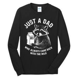 Just A Dad Who Always Came Back With The Milk Racoon Fathers Tall Long Sleeve T-Shirt