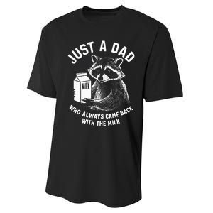 Just A Dad Who Always Came Back With The Milk Racoon Fathers Performance Sprint T-Shirt