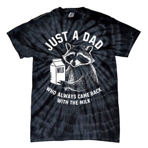 Just A Dad Who Always Came Back With The Milk Racoon Fathers Tie-Dye T-Shirt