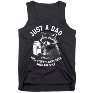 Just A Dad Who Always Came Back With The Milk Racoon Fathers Tank Top