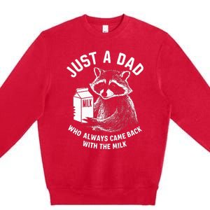 Just A Dad Who Always Came Back With The Milk Racoon Fathers Premium Crewneck Sweatshirt