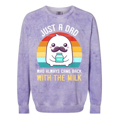 Just A Dad Who Always Came Back With The Milk Colorblast Crewneck Sweatshirt