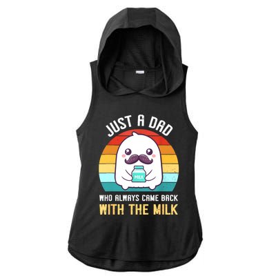 Just A Dad Who Always Came Back With The Milk Ladies PosiCharge Tri-Blend Wicking Draft Hoodie Tank