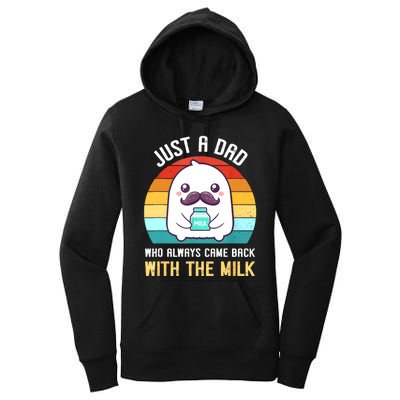 Just A Dad Who Always Came Back With The Milk Women's Pullover Hoodie