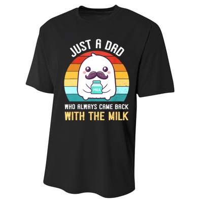 Just A Dad Who Always Came Back With The Milk Performance Sprint T-Shirt