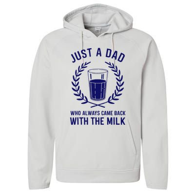 Just A Dad Came Back With Milk FatherS Day Performance Fleece Hoodie