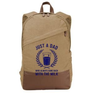 Just A Dad Came Back With Milk FatherS Day Cotton Canvas Backpack