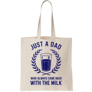 Just A Dad Came Back With Milk FatherS Day Tote Bag