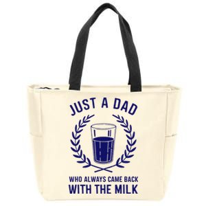 Just A Dad Came Back With Milk FatherS Day Zip Tote Bag