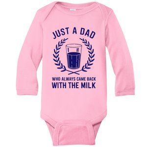 Just A Dad Came Back With Milk FatherS Day Baby Long Sleeve Bodysuit