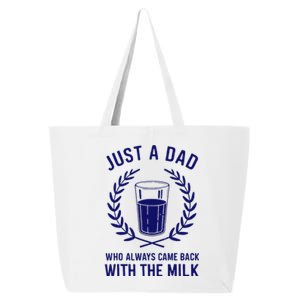 Just A Dad Came Back With Milk FatherS Day 25L Jumbo Tote