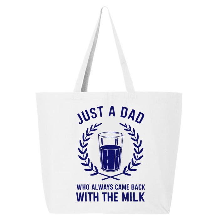 Just A Dad Came Back With Milk FatherS Day 25L Jumbo Tote