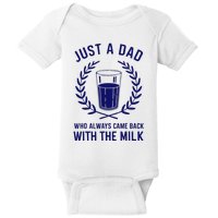 Just A Dad Came Back With Milk FatherS Day Baby Bodysuit