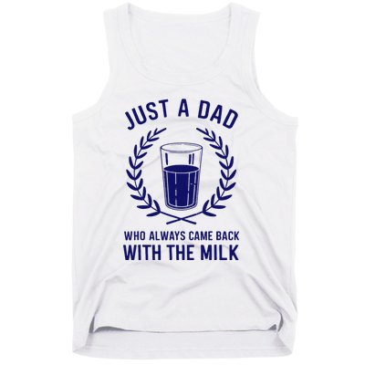 Just A Dad Came Back With Milk FatherS Day Tank Top