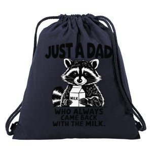 Just A Dad Who Always Came Back With The Milk Funny Dad Joke Gift Drawstring Bag