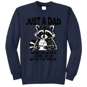 Just A Dad Who Always Came Back With The Milk Funny Dad Joke Gift Tall Sweatshirt