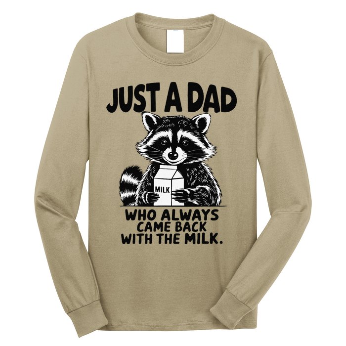 Just A Dad Who Always Came Back With The Milk Funny Dad Joke Gift Long Sleeve Shirt