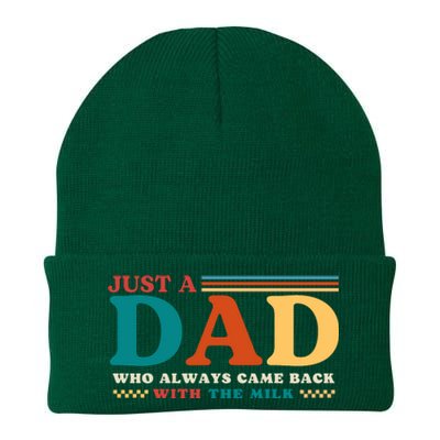 Just A Dad Who Always Came Back With The Milk Knit Cap Winter Beanie