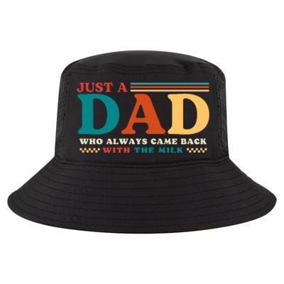 Just A Dad Who Always Came Back With The Milk Cool Comfort Performance Bucket Hat