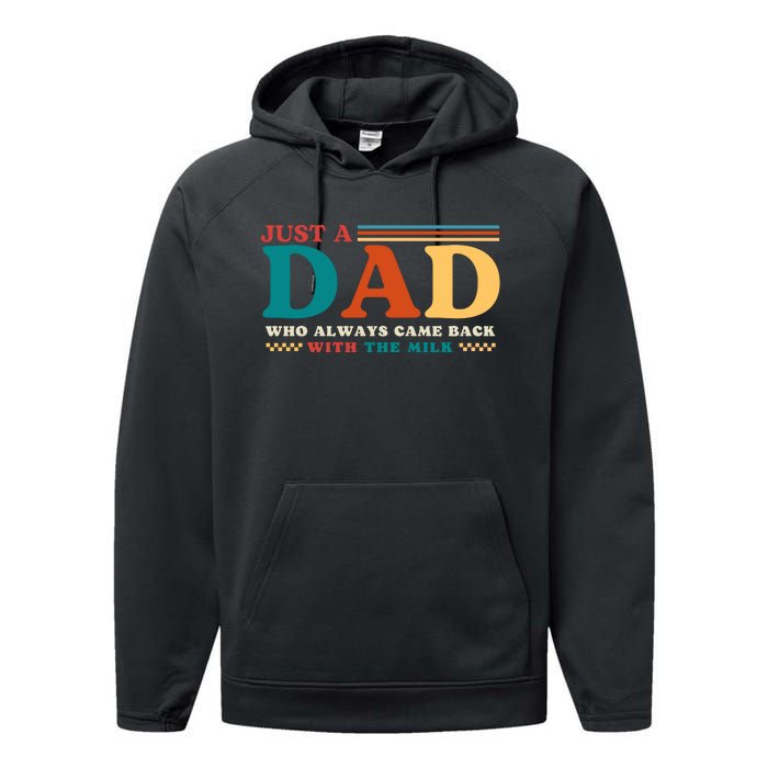 Just A Dad Who Always Came Back With The Milk Performance Fleece Hoodie