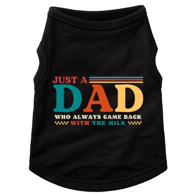 Just A Dad Who Always Came Back With The Milk Doggie Tank